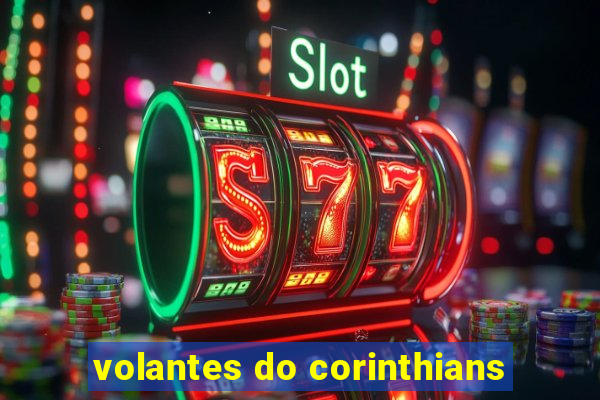 volantes do corinthians